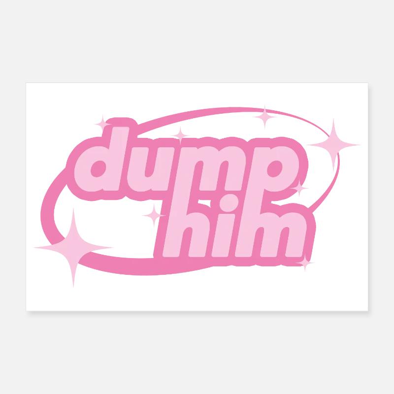 Dump Him – Girly Y2K Statement Poster 30x20 cm