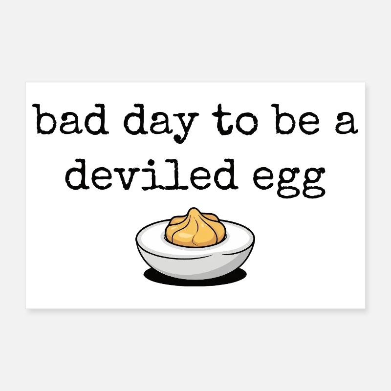 Lustiger Spruch Ei Buffet Essen Bad Day Deviled Eg Poster 30x20 cm