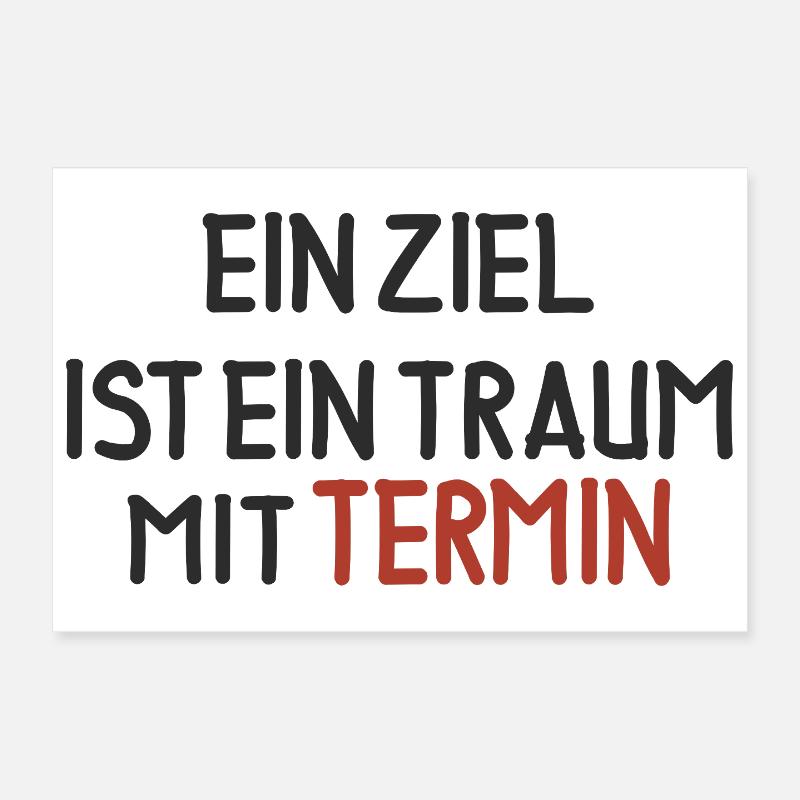 Ein Ziel ist ein Traum mit Termin - Poster 30x20 cm - Weiß