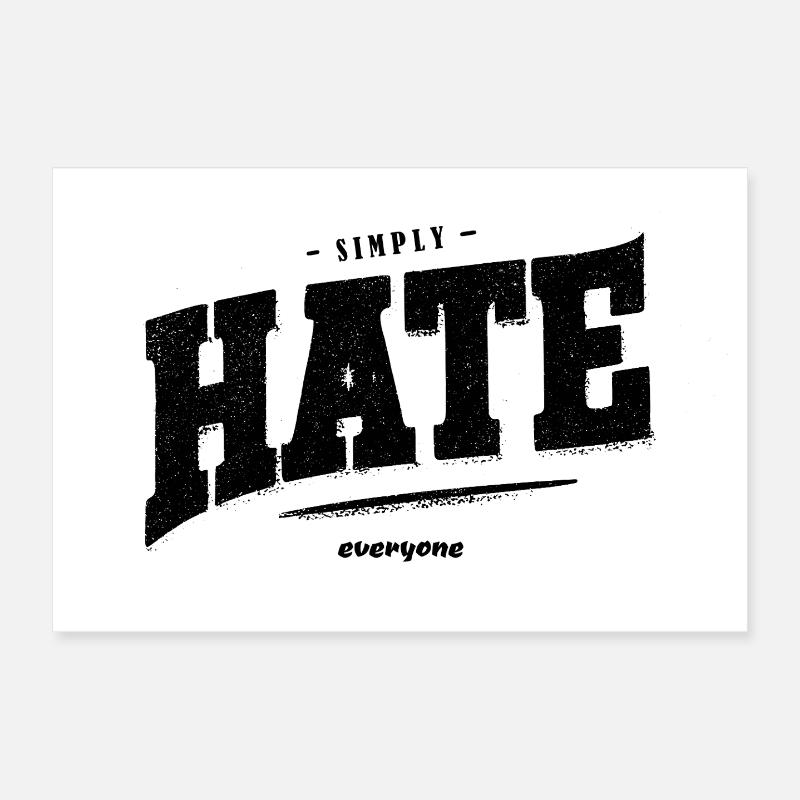 SImply hate everyone Poster 12" x 8" (30x20 cm)