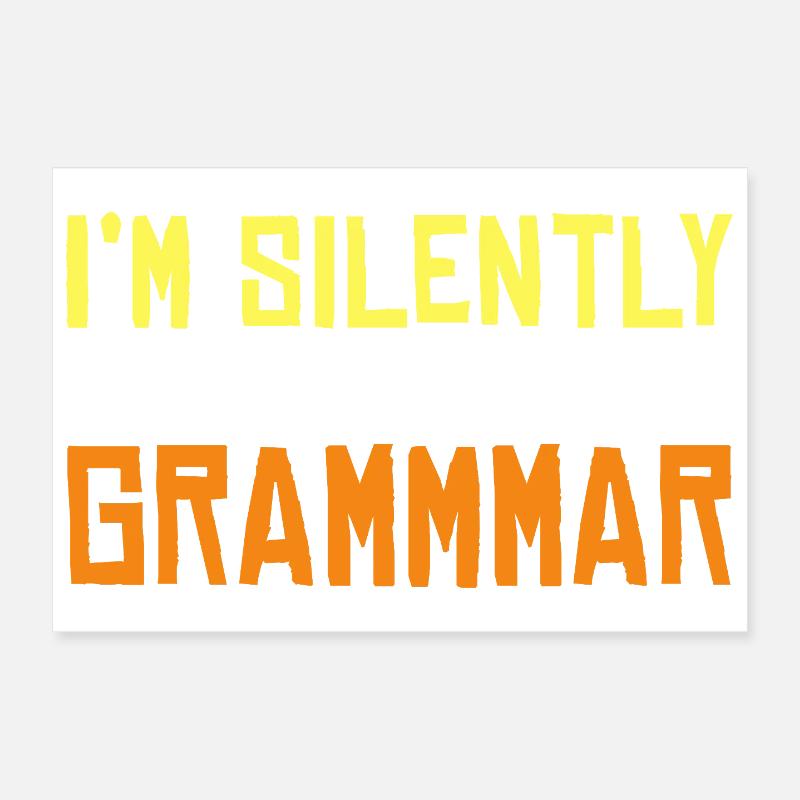 I’m Silently Correcting Your Grammmmar Poster 30x20 cm