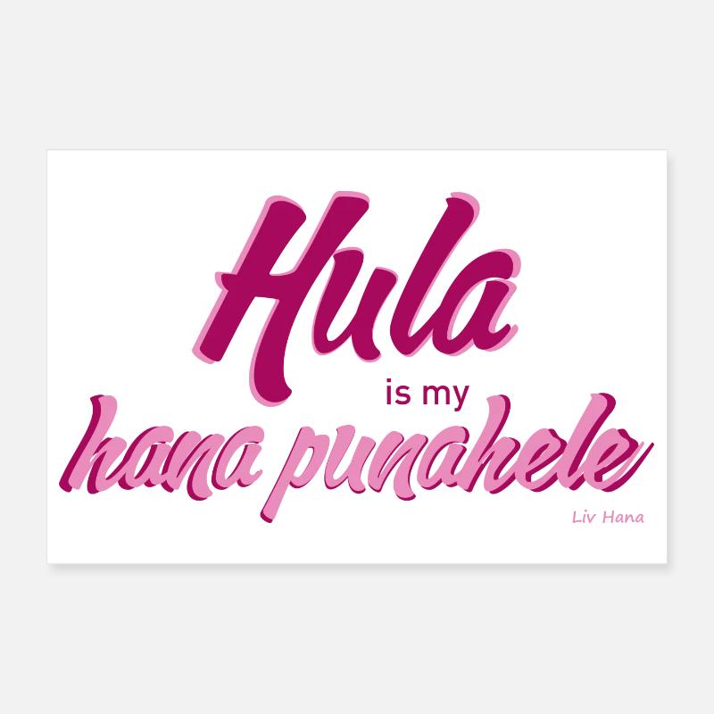 Hula is my hana punahele - Poster 30x20 cm - Weiß