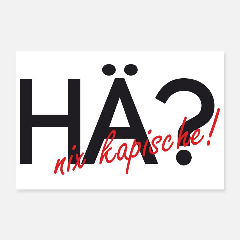Hä?, nix kapische! - Poster 30x20 cm - Weiß