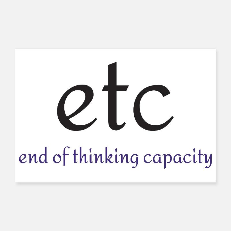 Etc. : Fin de la capacité de pensée Poster 30 x 20 cm