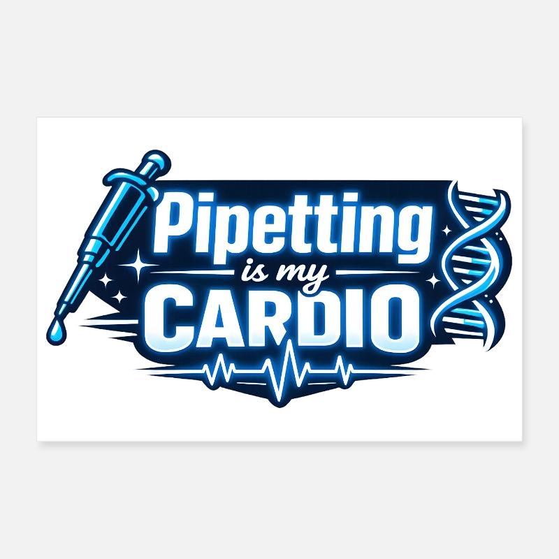 Le pipet est mon cardio Poster 30 x 20 cm