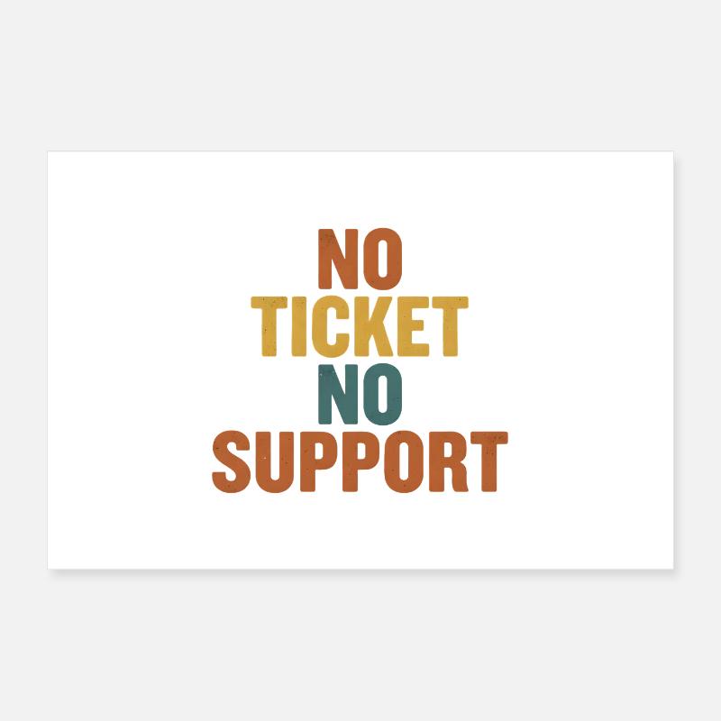 No Ticket No Support - Informatik Arbeit Job Admin Poster 12" x 8" (30x20 cm)