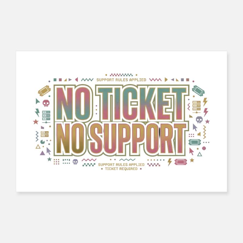 No Ticket No Support - Computer Science Work Job Poster 12" x 8" (30x20 cm)