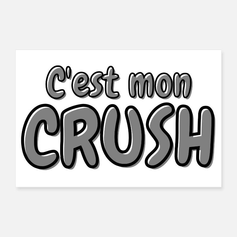 C'est mon crush, crush, béguin Poster 30 x 20 cm
