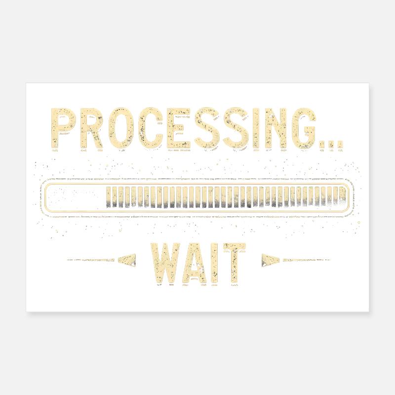 Processing... Please Wait - Poster 12" x 8" (30x20 cm) - white