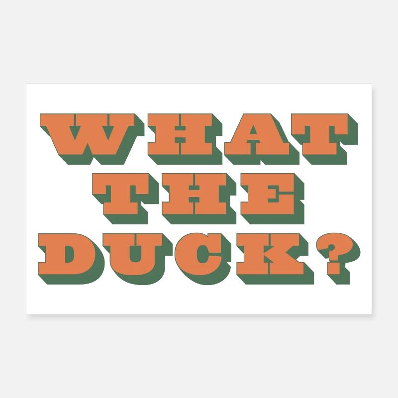 Qu’est-ce que c’est que le canard ?! Poster 30 x 20 cm
