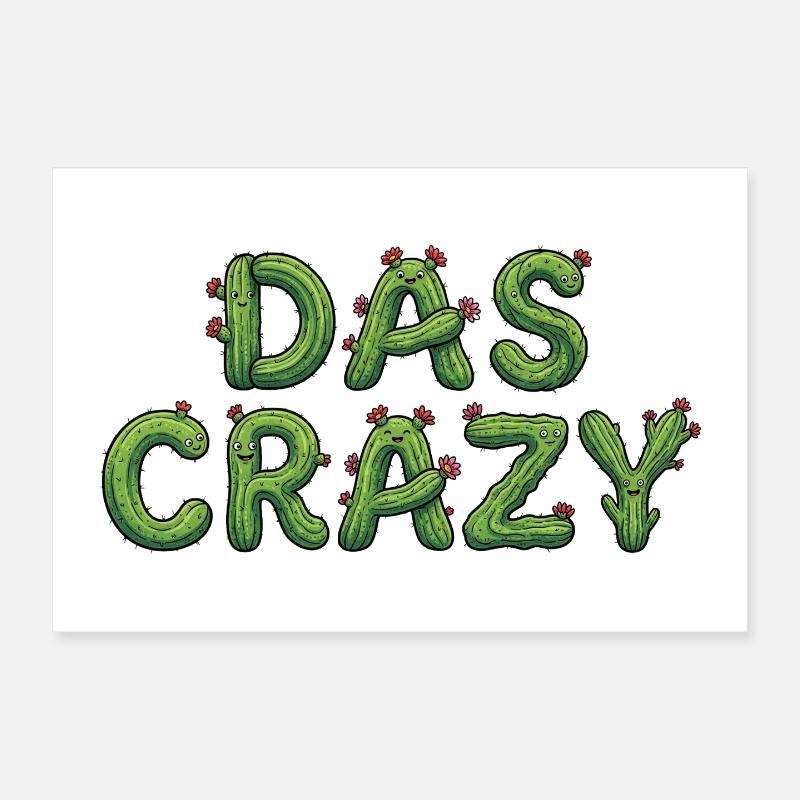 THE CRAZY Cactus Meme Saying Poster 12" x 8" (30x20 cm)