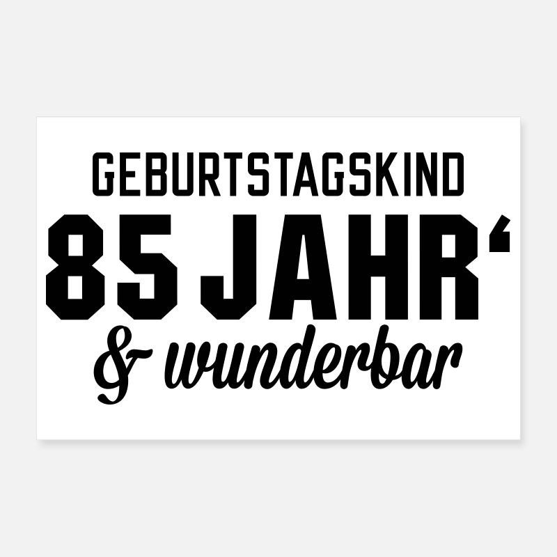 Geburtstagskind 85 wunderbar Poster 30x20 cm