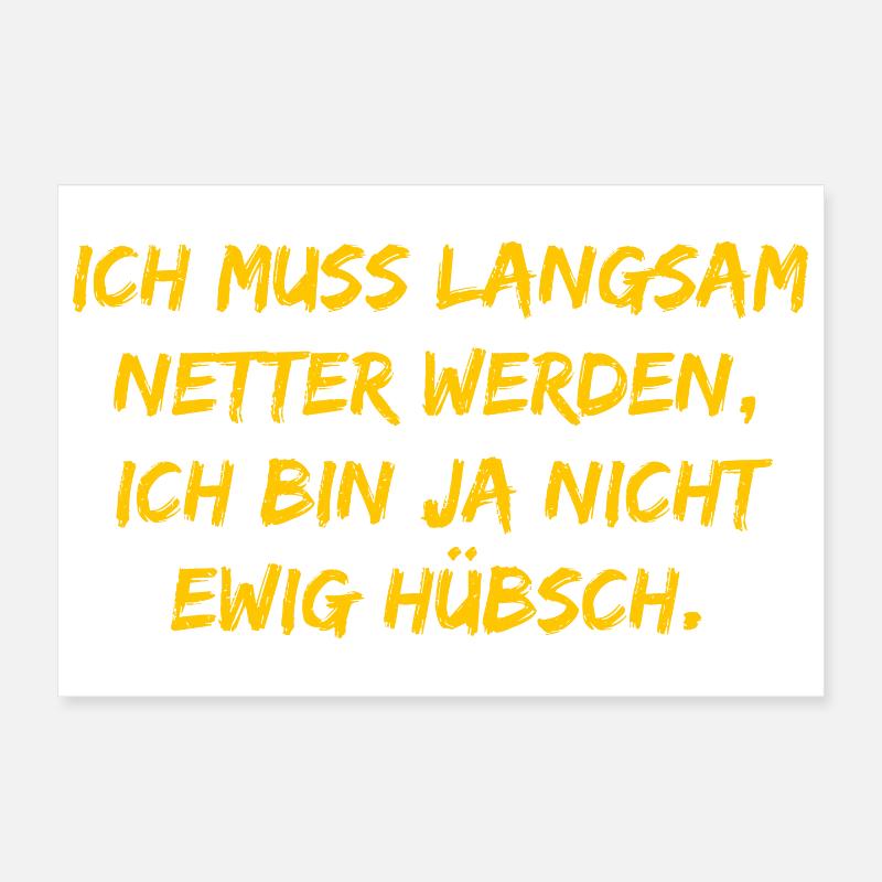 Ich muss langsam netter werden Poster 30x20 cm