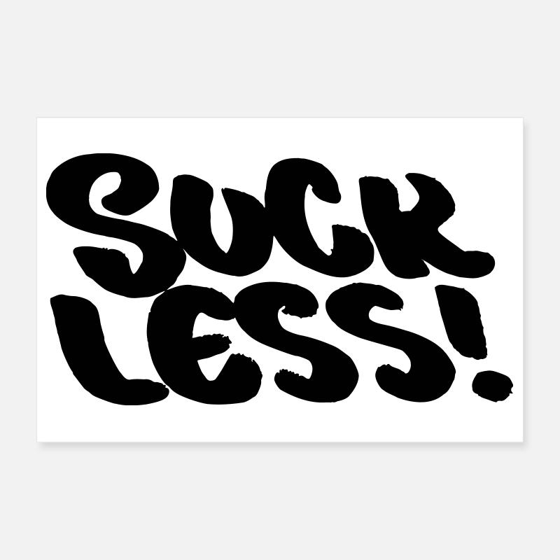 Suce moins ! Sois sage ! Poster 30 x 20 cm