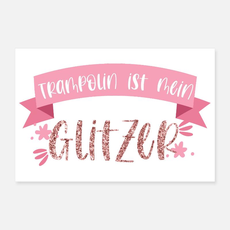 Trampolin ist mein Glitzer Springen Geschenk - Poster 30x20 cm - Weiß