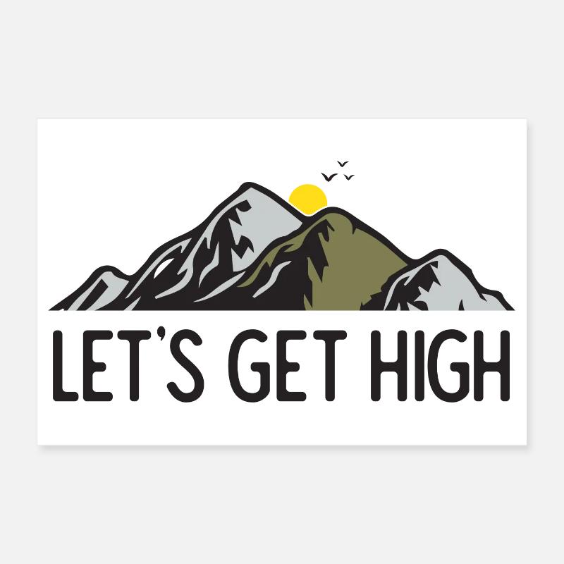 Montagnes - Let’s Get High Poster 30 x 20 cm