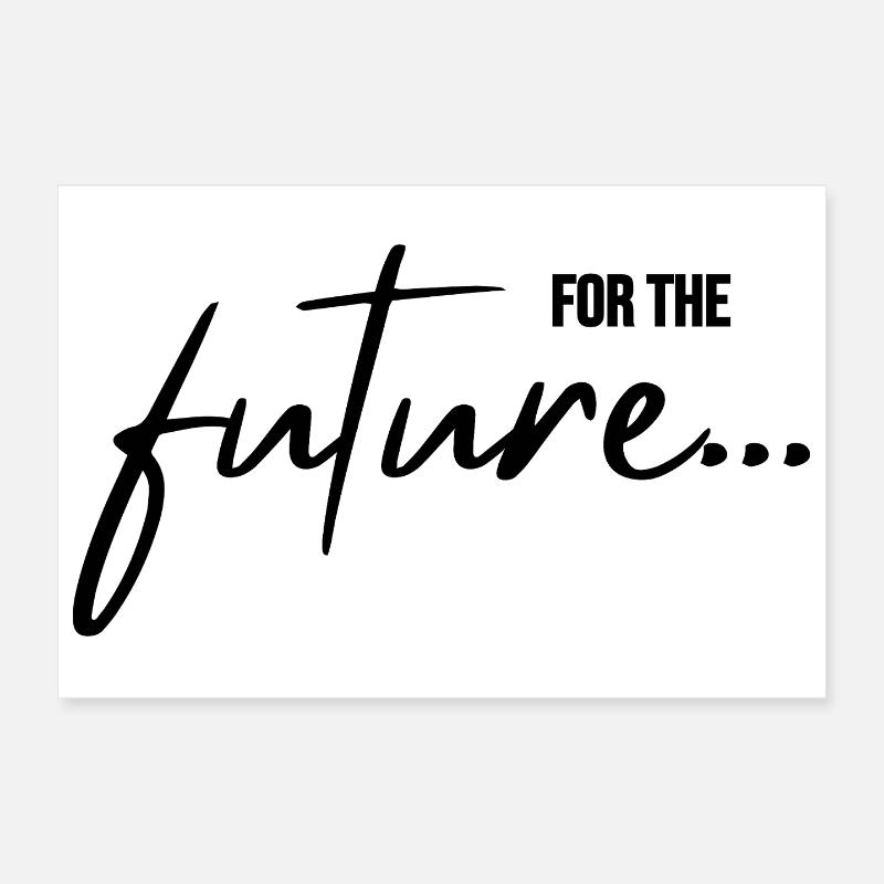 for the future, all for our future Poster 12" x 8" (30x20 cm)