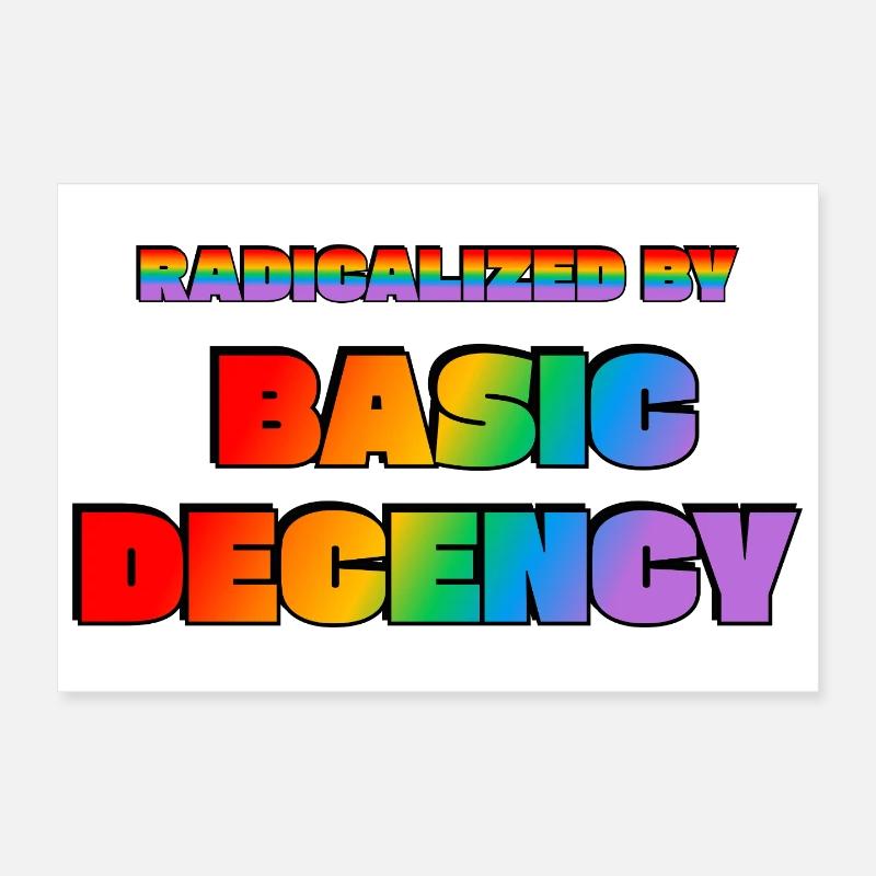 Radicalisés par la décence élémentaire Poster 30 x 20 cm