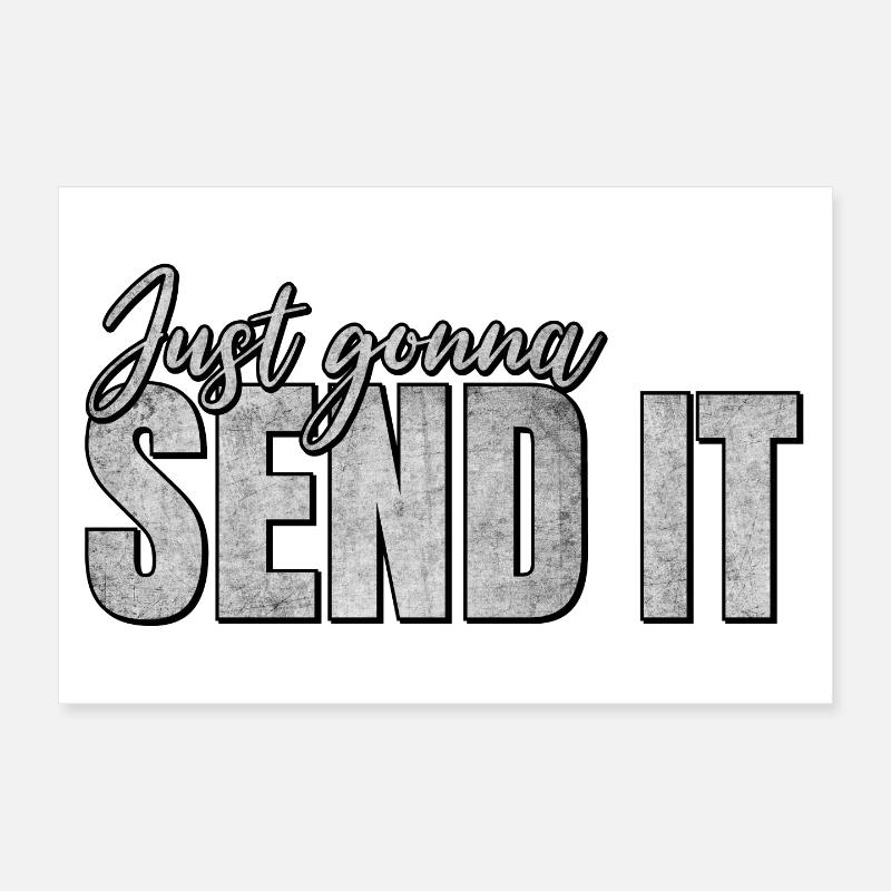 Just going to Send It Poster 12" x 8" (30x20 cm)