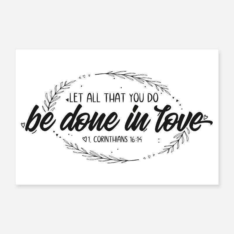 Let all that you do be done in love Poster 12" x 8" (30x20 cm)