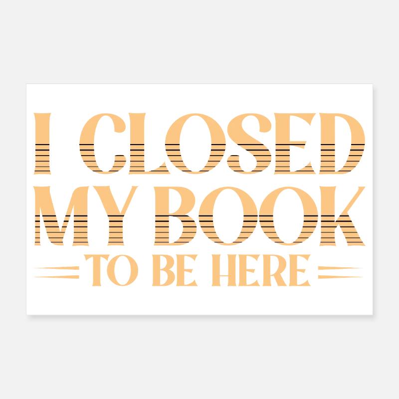 Book left to be here Poster 12" x 8" (30x20 cm)