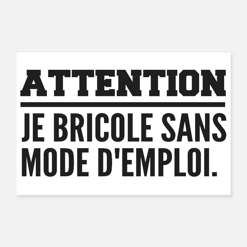 Attention, je bricole sans mode d’emploi Poster 30 x 20 cm
