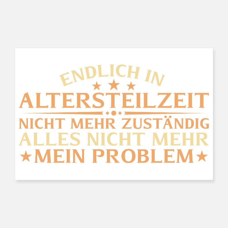 Altersteilzeit nicht mehr zuständig - Frührente Poster 30x20 cm