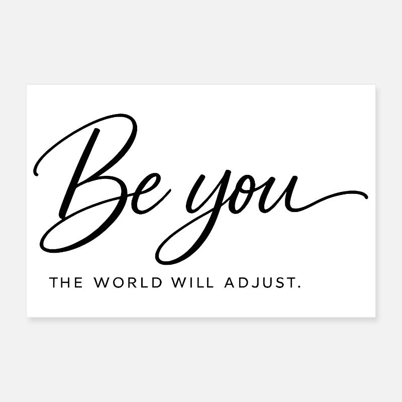 Sois toi-même – Le monde s’adaptera | Motivation Dire Poster 30 x 20 cm