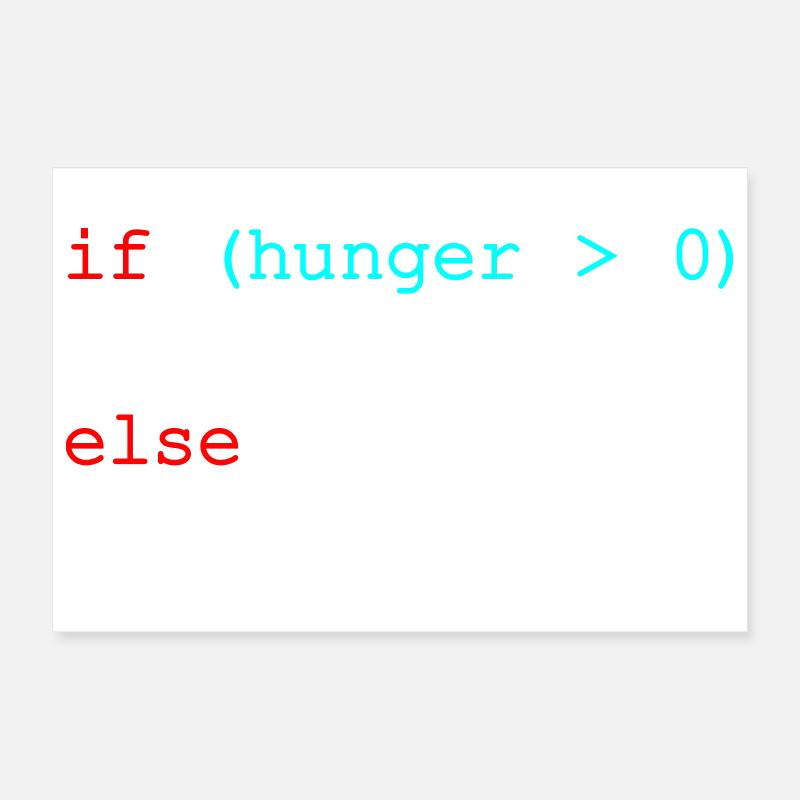 Wenn Hunger mich füttert, sonst spiel mit mir - JavaScript Poster 30x20 cm