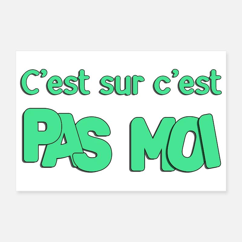 C'est sur c'est pas moi Poster 30 x 20 cm