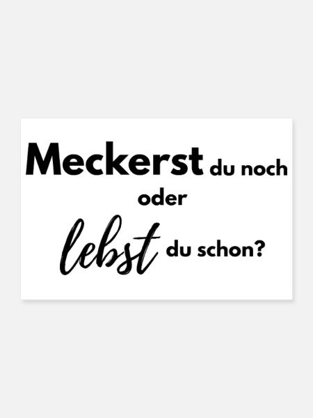 Meckerst du noch oder lebst du schon? - Poster 30x20 cm - Weiß - Vorne
