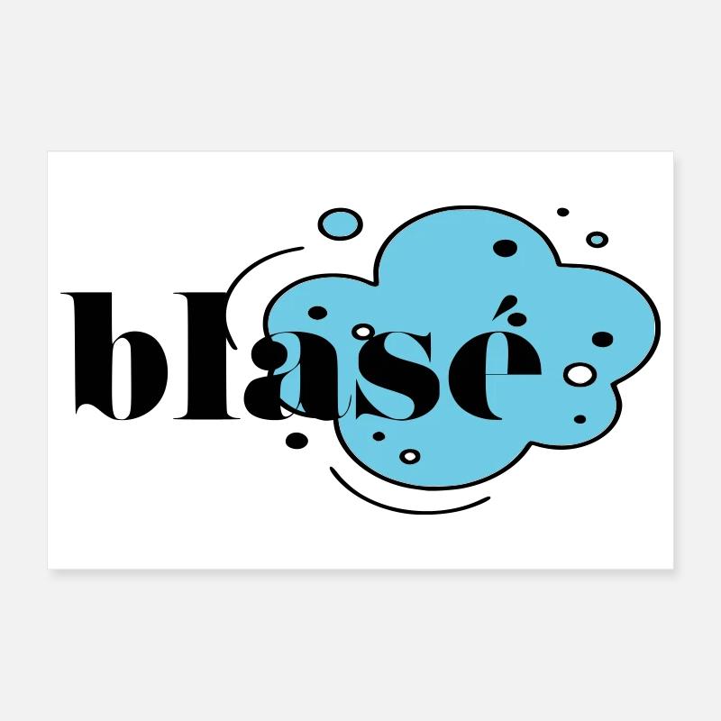 Blasé Poster 30 x 20 cm