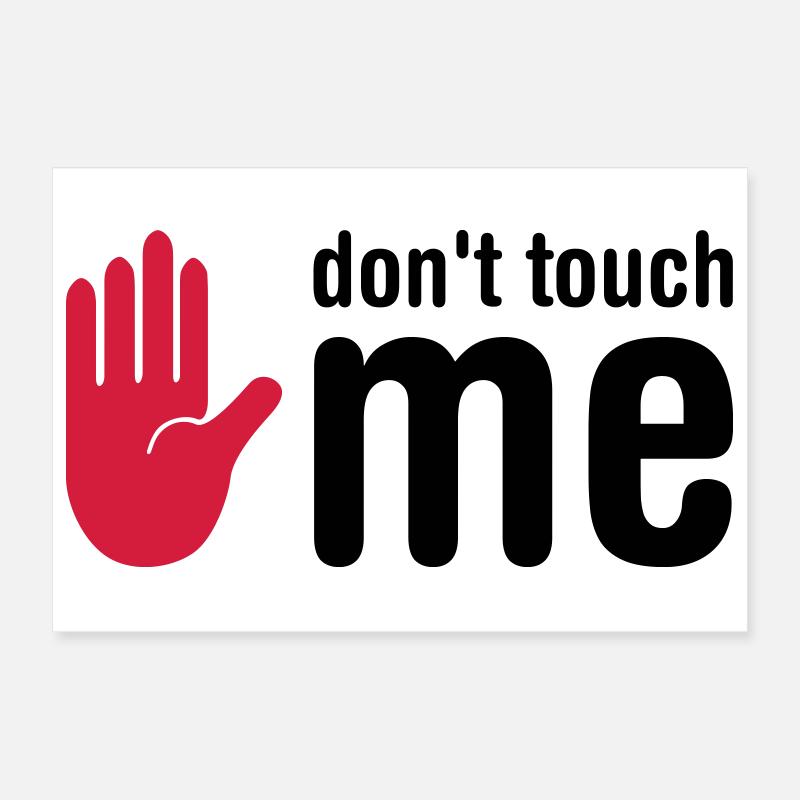 don't touch me Poster 12" x 8" (30x20 cm)