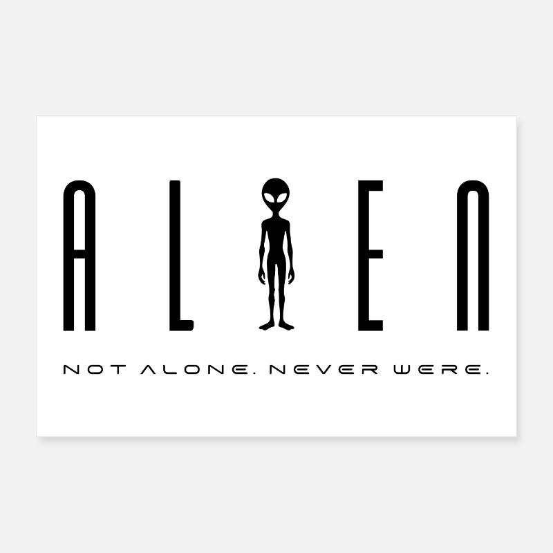 Alien Sci-Fi Design – Not Alone. Never Were. Poster 30x20 cm