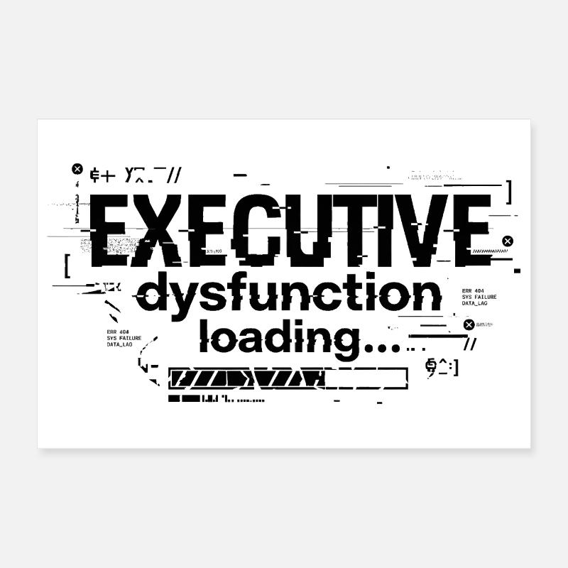 Charge de dysfonction exécutive TDAH Conception de l’humour Poster 30 x 20 cm
