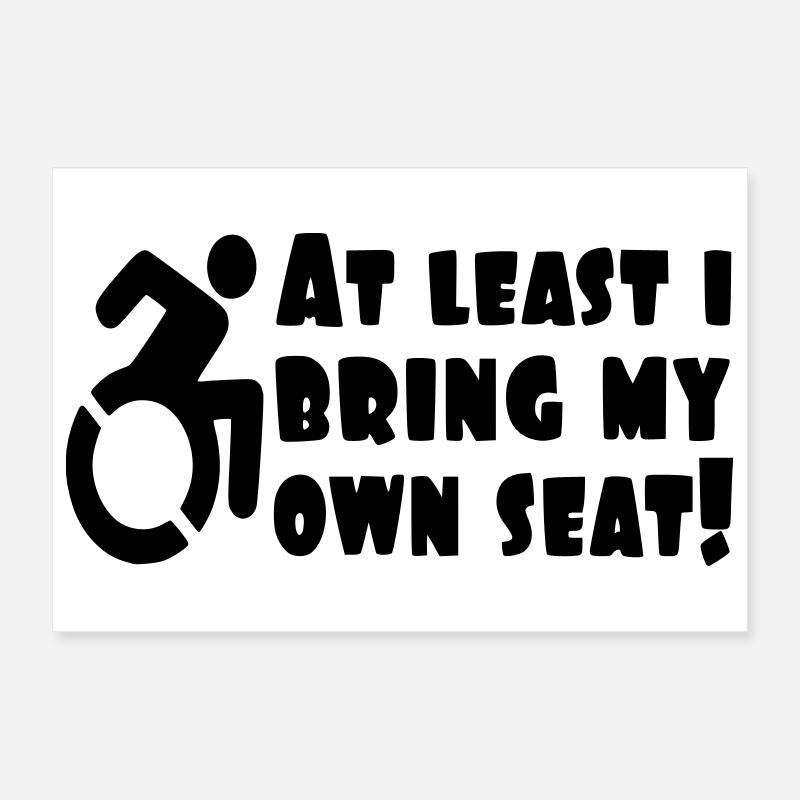 Zumindest bringe ich meinen eigenen Rollstuhl mit # Poster 30x20 cm