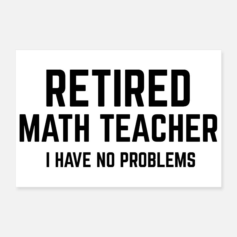 Professeur de mathématiques retraité Mathématiques à la retraite Poster 30 x 20 cm
