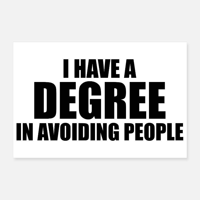 I have a degree in avoiding people Poster 30 x 20 cm