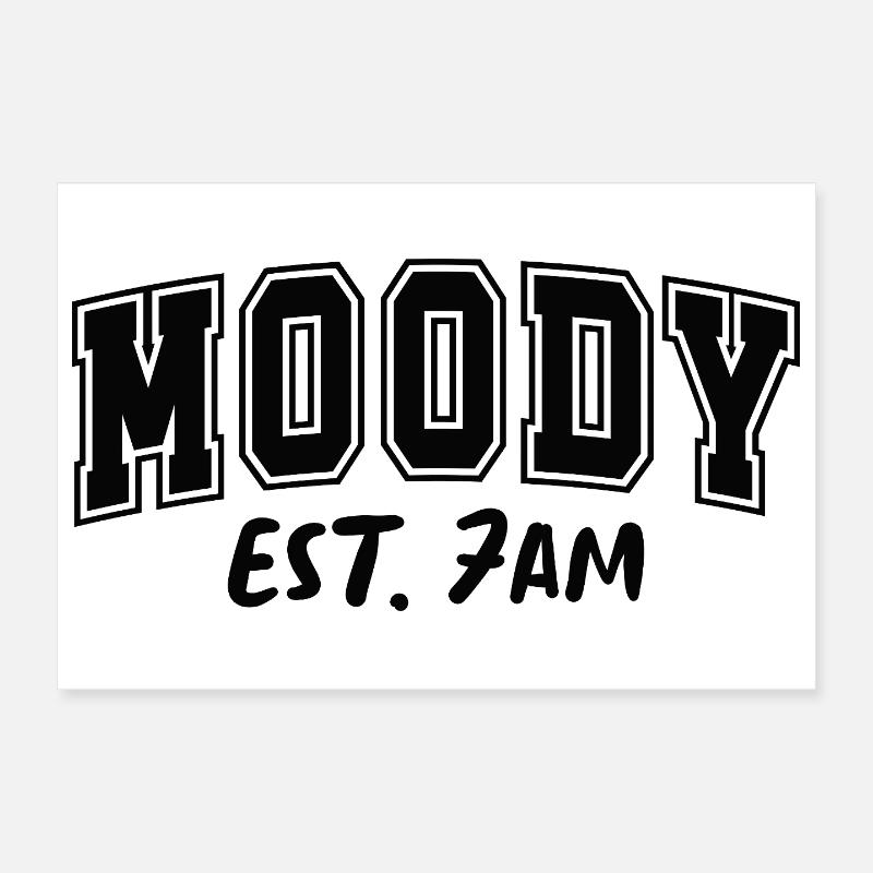 Moody Est. 7h Launisch Poster 30 x 20 cm