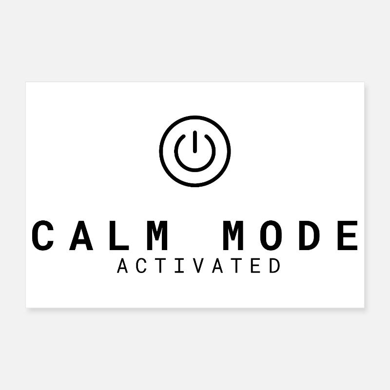 Calm Mode Activated | Relaxation Poster 12" x 8" (30x20 cm)