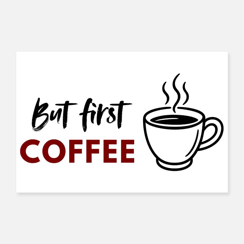 But First Coffee print - Poster 12" x 8" (30x20 cm) - white