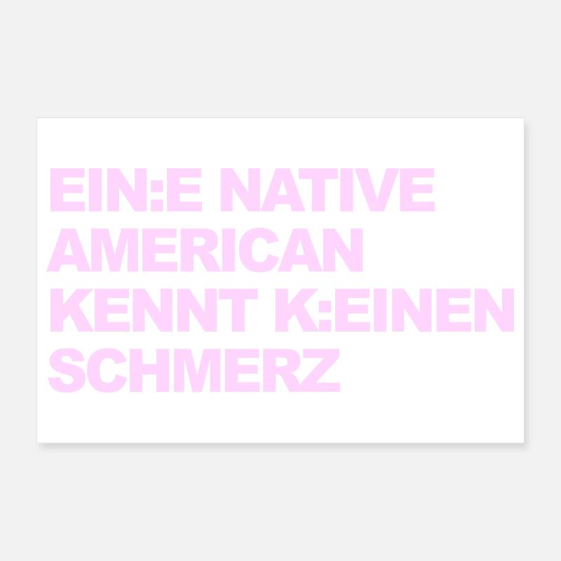 WOKE SATIRE: Ein Indianer kennt keinen Schmerz Poster 30x20 cm