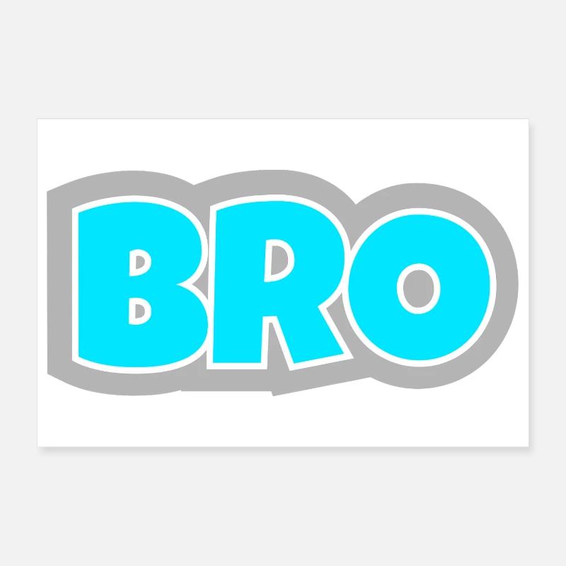 BRO - la déclaration pour de vraies vibrations d’amitié. Poster 30 x 20 cm