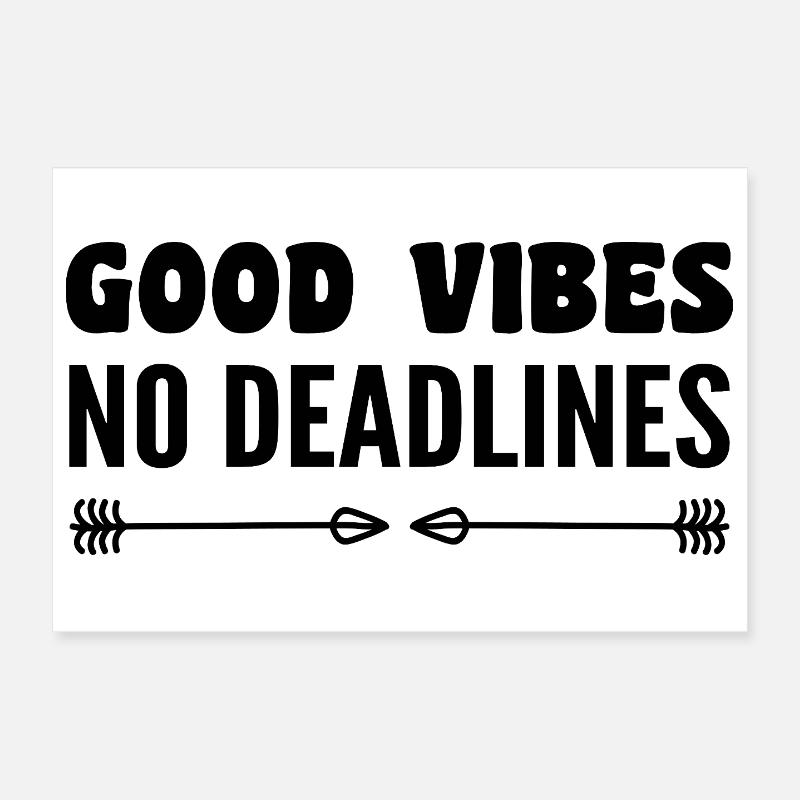 No deadlines Poster 12" x 8" (30x20 cm)
