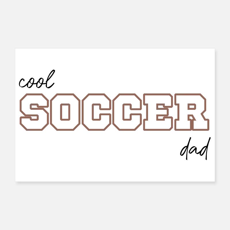 Cool soccer dad Poster 30x20 cm