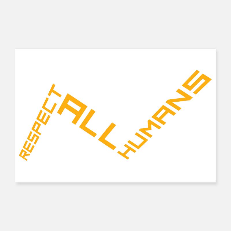 Respect All Humans Statement Humanity Saying Poster 12" x 8" (30x20 cm)