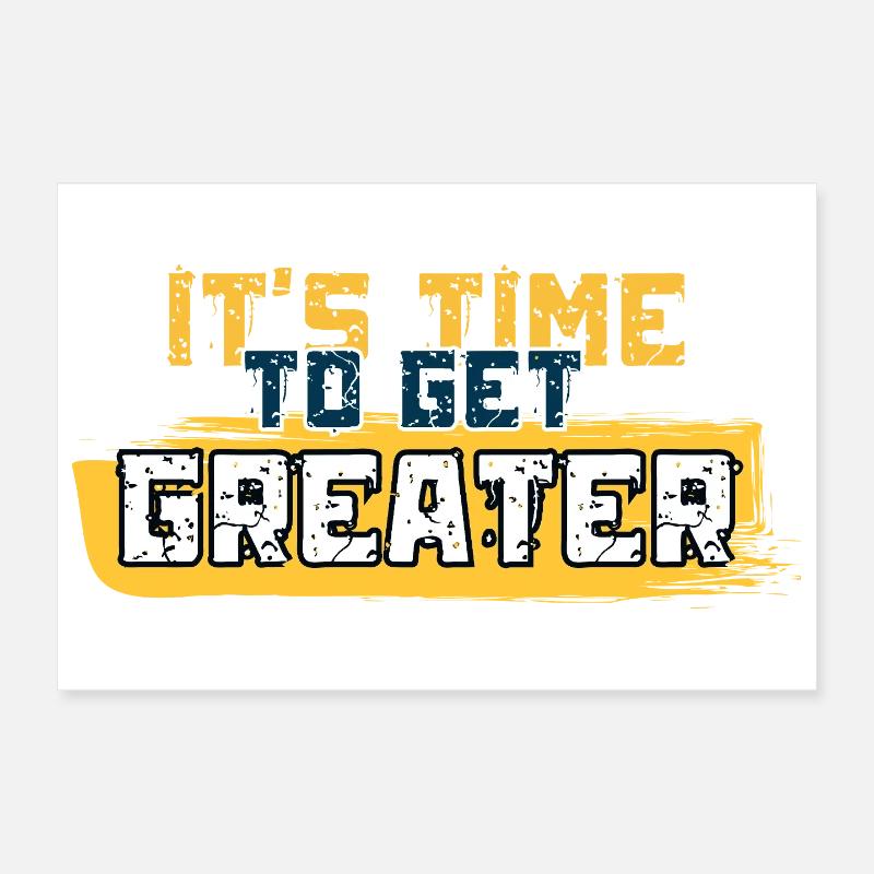 It's Time to Get Greater Poster 30 x 20 cm