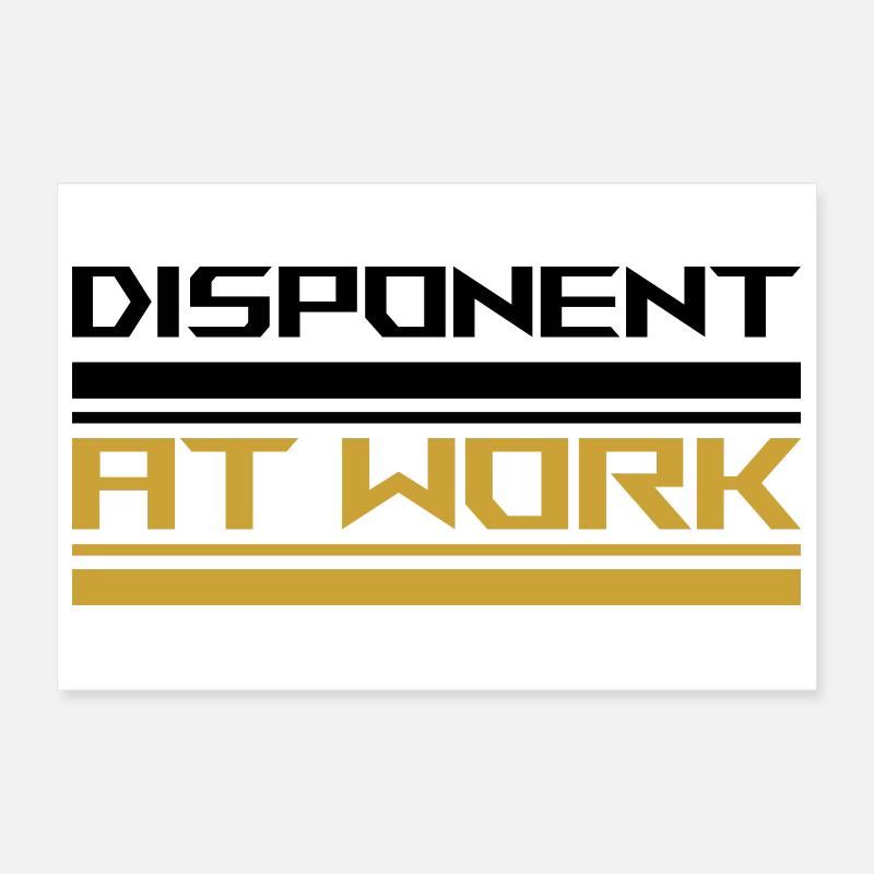 Disponent at work black Poster 12" x 8" (30x20 cm)
