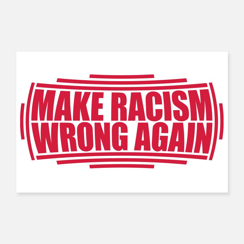 make racism wrong again Poster 30x20 cm