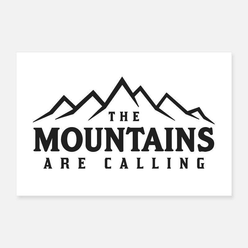 THE MOUNTAINS ARE CALLING Saying Statement Poster 12" x 8" (30x20 cm)